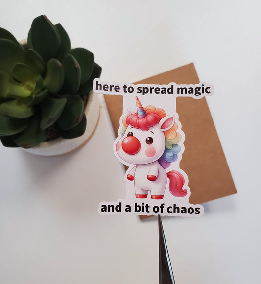 Unicorn Clown Here to Spread Magic and a Bit of Chaos Vinyl Sticker | Unicorn Sticker | Clown Sticker | Die Cut, Glossy Vinyl