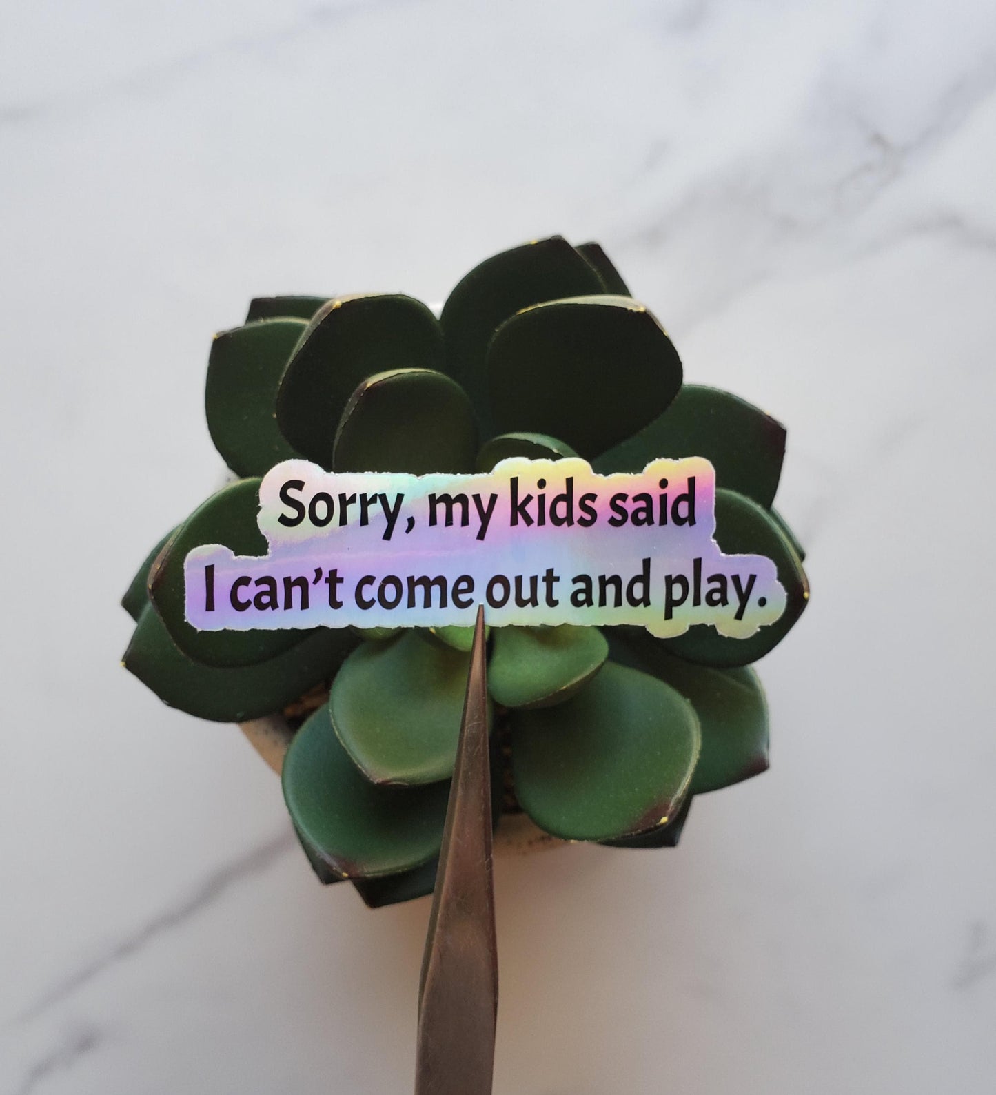 Sorry My Kids Said I Can't Come Out and Play Holographic Vinyl Sticker | Funny Parenting Sticker | Contour Cut