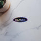 Danger Holographic Vinyl Sticker | Die Cut