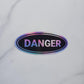 Danger Holographic Vinyl Sticker | Die Cut