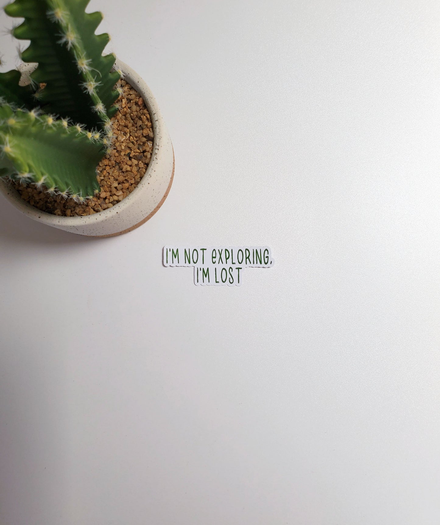 I'm Not Exploring I'm Lost Text Sticker