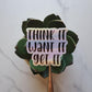 Think It Want It Get It Holographic Vinyl Sticker