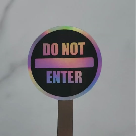 Do Not Enter Holographic Vinyl Sticker