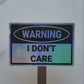 Warning I Don't Care Holographic Vinyl Sticker