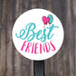 Best Friends Round Stickers