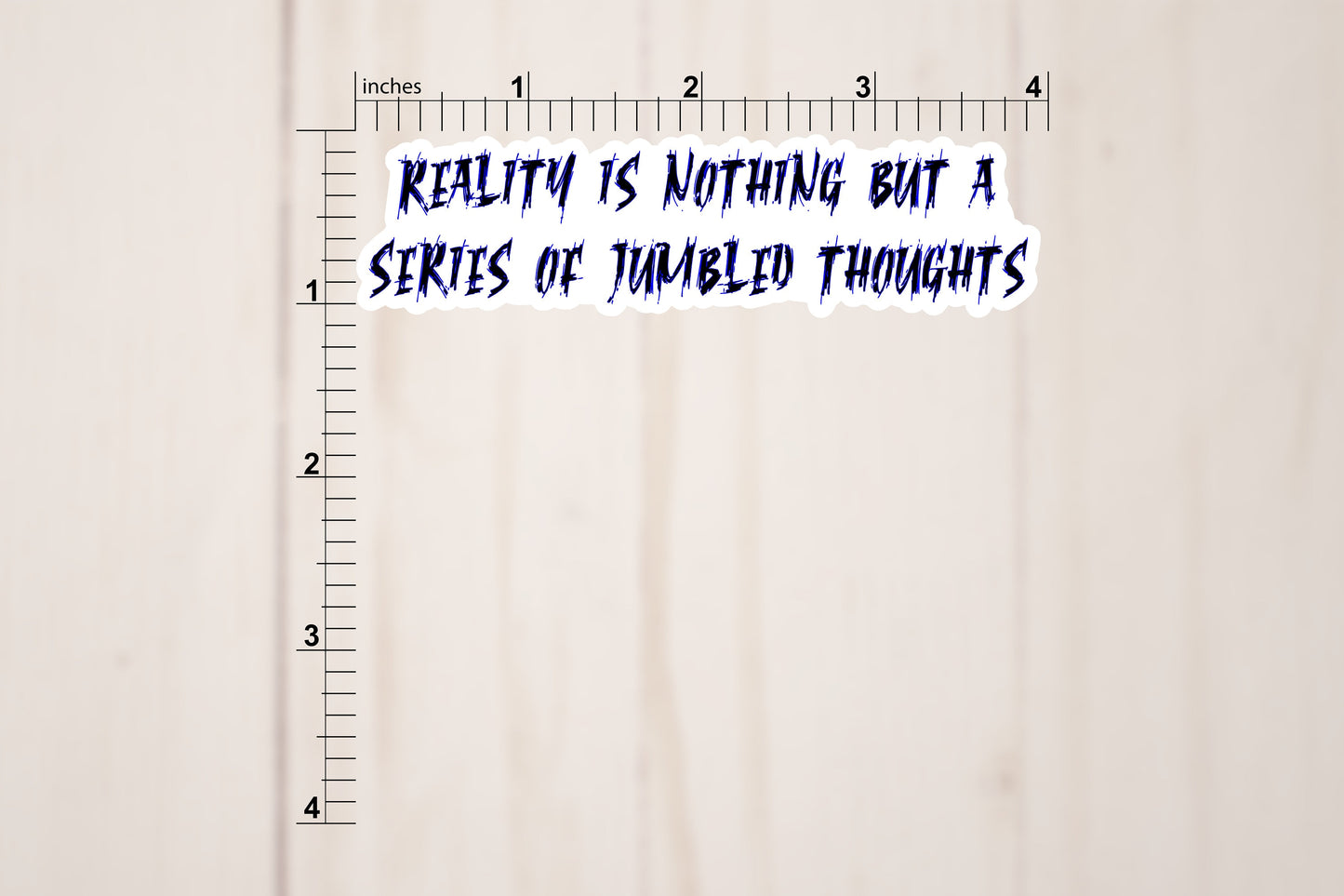 Reality Is Nothing But A Series of Jumbled Thoughts Text Sticker