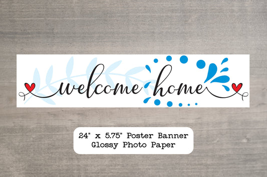 Welcome Home Poster Banner | Photo Paper Banner Print | Homecoming Sign | Unframed | 24" x 5.75"