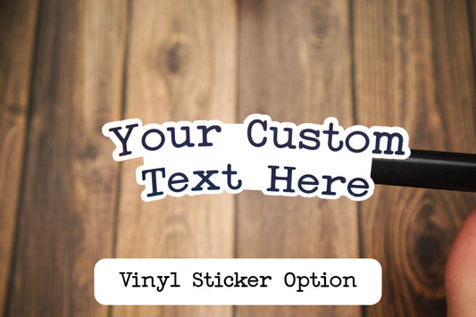 Custom Text Vinyl Sticker (Waterproof)