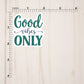 Good Vibes Only Vinyl Sticker