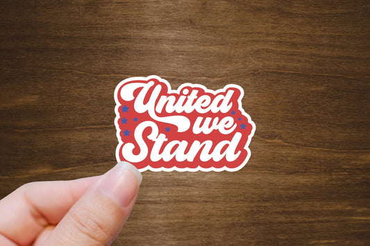 United We Stand Vinyl Sticker | Die Cut, Glossy, Vinyl | 3" Sticker