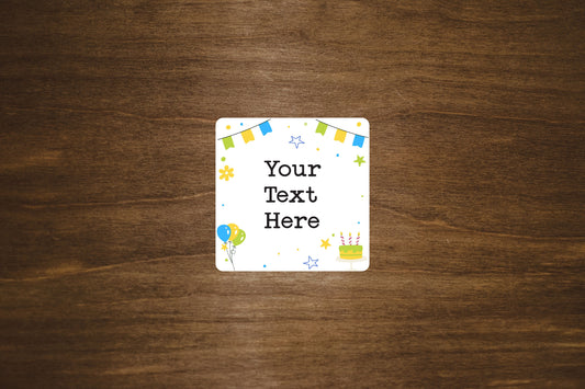 Custom Birthday Message Stickers | Add your own special message | Can be used for party favors, invitations, or more | 2" x 2" Glossy Labels