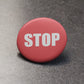 Stop Pinback Button